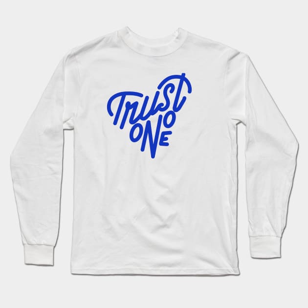 TRUST NO ONE Long Sleeve T-Shirt by MAYRAREINART